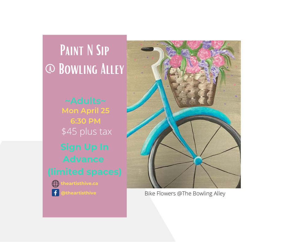 Bowling Alley Paint N Sip! Mon April 25 @6:30pm